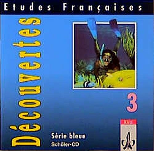 Etudes Francaises. Decouvertes 3. Serie bleue. Schüler-CD