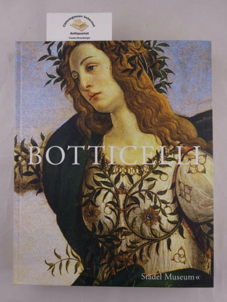 Botticelli. Bildnis, Mythos, Andacht