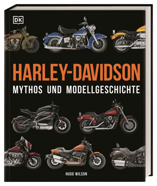 Harley-Davidson: Mythos und Modellgeschichte