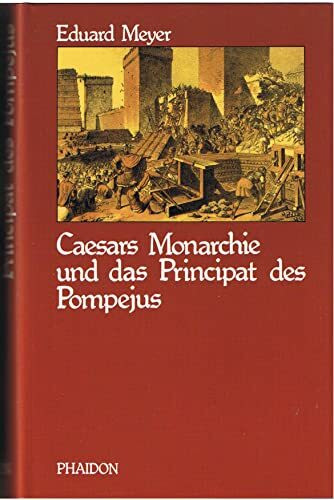 Caesars Monarchie und das Principat des Pompejus. Innere Geschichte Roms von 66 bis 44 v. Chr