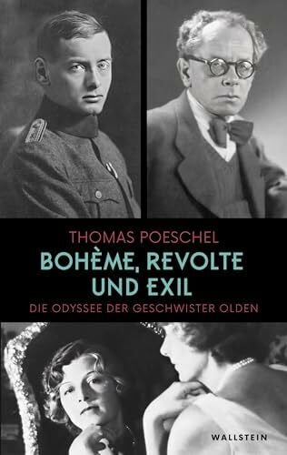 Bohème, Revolte und Exil: Die Odyssee der Geschwister Olden