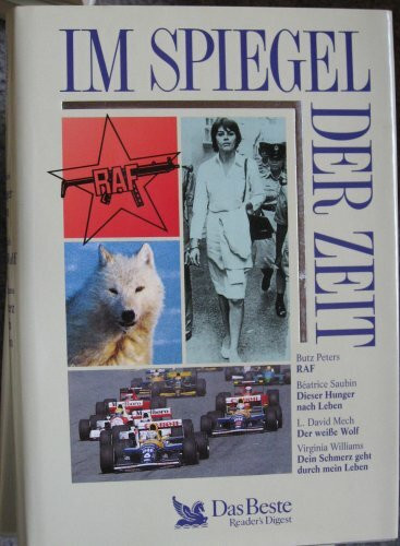 Im Spiegel der Zeit Nr 612: RAF / Dieser Hunger nach Leben / Der weiße Wolf / Dein Schmerz geht durch mein Leben