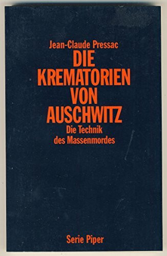 Die Krematorien von Auschwitz: Die Technik des Massenmordes (Piper Taschenbuch)