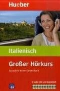 Großer Hörkurs Italienisch: Sprachen lernen ohne Buch / Paket: Sprachen lernen ohne Buch. Niveau B1