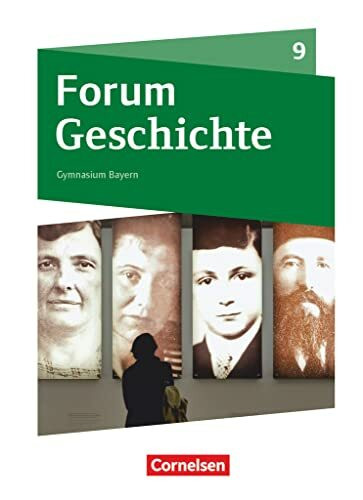 Forum Geschichte - Neue Ausgabe - Gymnasium Bayern - Ausgabe ab 2018 - 9. Jahrgangsstufe: Das kurze 20. Jahrhundert - Schulbuch - Mit digitalen Medien