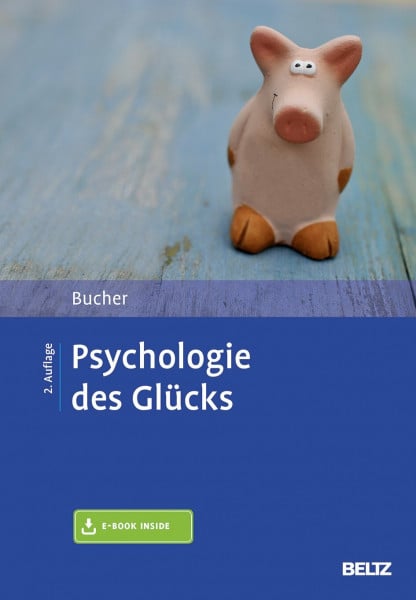 Psychologie des Glücks: Mit E-Book inside