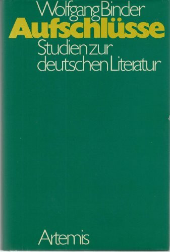 Aufschlüsse. Studien zur deutschen Literatur