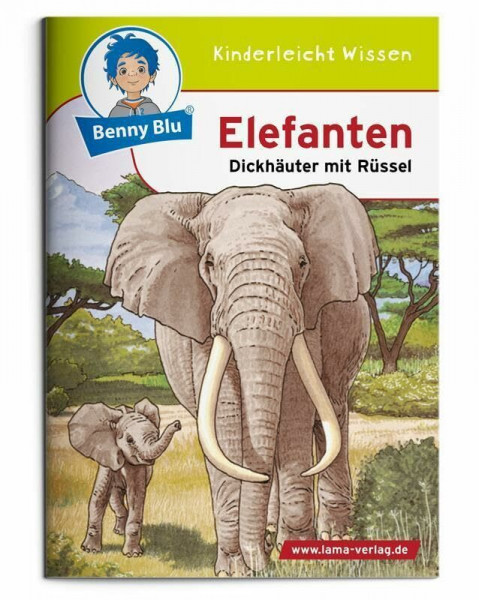 Benny Blu - Elefanten: Dickhäuter mit Rüssel (Benny Blu Kindersachbuch)