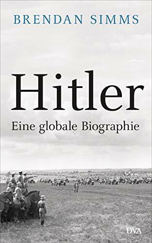 Hitler: Eine globale Biographie Hitler: Eine globale Biographie