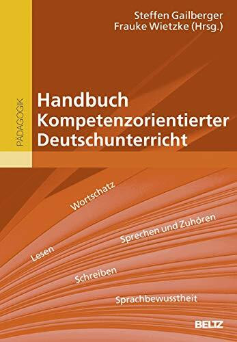 Handbuch Kompetenzorientierter Deutschunterricht: Mit Online-Materialien