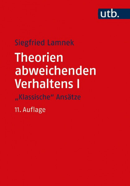 Theorien abweichenden Verhaltens I - "Klassische Ansätze"