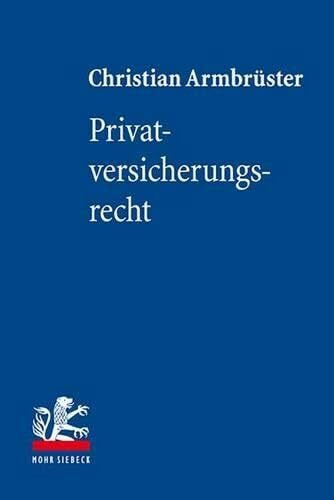 Privatversicherungsrecht (Lehrbuch zum Privatrecht)