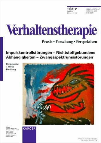 "Impulskontrollstörungen - Nichtstoffgebundene Abhängigkeiten - Zwangsspektrumsstörungen. Spezialheft ""Verhaltenstherapie 2004, Band 14, Number 2"""