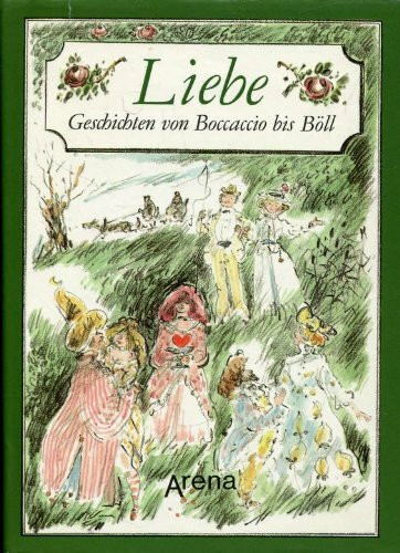 Liebe. Geschichten von Boccaccio bis Böll