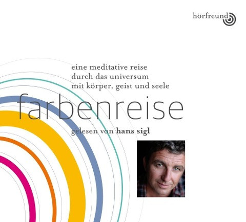 Farbenreise: Gelesen von Hans Sigl