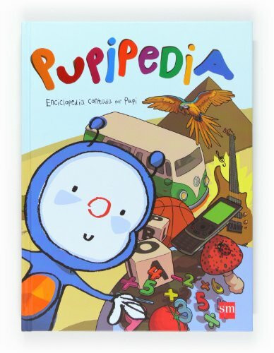 Pupipedia. Enciclopedia contada por Pupi