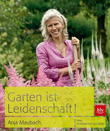 Garten ist Leidenschaft!