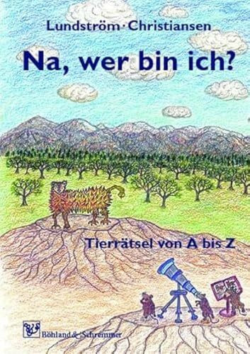 Na, wer bin ich?: Tierrätsel von A bis Z