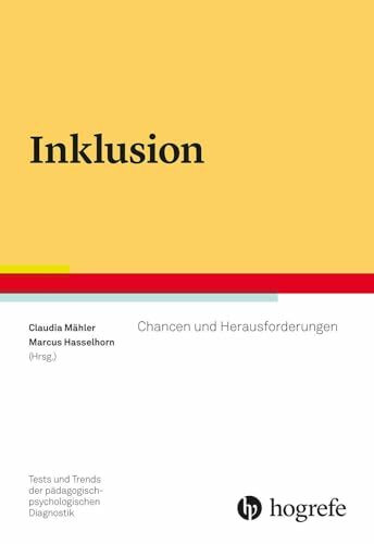 Inklusion: Chancen und Herausforderungen (Tests und Trends in der pädagogisch-psychologischen Diagnostik)