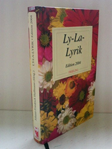 Ly-La-Lyrik - Edition 2004: Anthologien und Jahrbücher (Frieling - Anthologien)