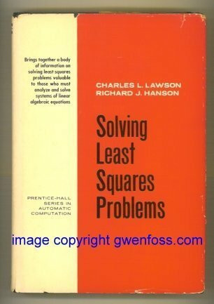 Solving Least Squares Problems (Prentice-Hall Series in Automatic Computation)