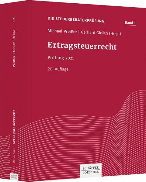 Ertragsteuerrecht: Prüfung 2021 (Die Steuerberaterprüfung)