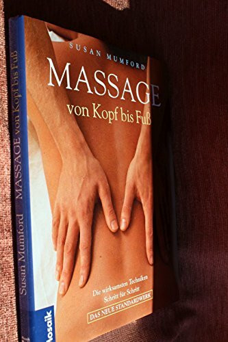 Massage von Kopf bis Fuss: Die wirksamsten Techniken Schritt für Schritt