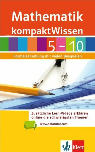Kompaktwissen Mathematik 5–10: Formelsammlung mit vielen Beispielen