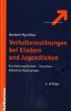 Verhaltensstörungen bei Kindern und Jugendlichen: Erscheinungsformen - Ursachen - Hilfreiche Massnahmen