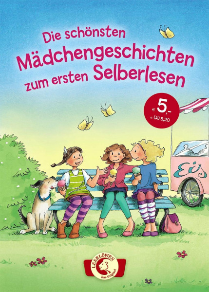 Leselöwen - Das Original: Die schönsten Mädchengeschichten zum ersten Selberlesen: Sammelband für Kinder ab 6 Jahre