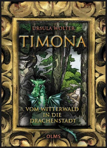 Timona: Vom Witterwald in die Drachenstadt (Kollektion Olms junior)