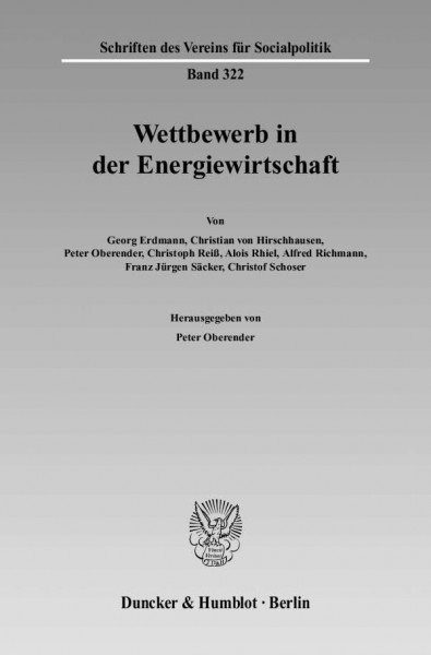 Wettbewerb in der Energiewirtschaft. (Schriften des Vereins für Socialpolitik, Band 322)