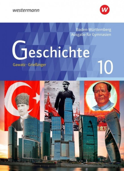 Geschichte 10. Schülerband. Gymnasien in Baden-Württemberg