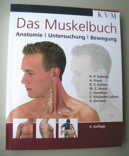 Das Muskelbuch: Anatomie, Untersuchung, Bewegung (Die Muskelbuch-Reihe)