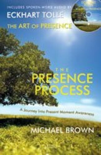 The Presence Process: The Art of Presence