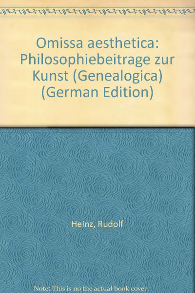 Omissa aesthetica: Philosophiebeiträge zur Kunst