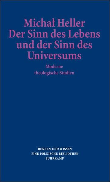 Der Sinn des Lebens und der Sinn des Universums: Moderne theologische Studien