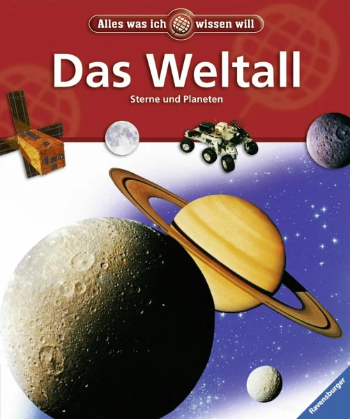 Das Weltall: Sterne und Planeten (Alles was ich wissen will)
