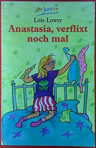 Anastasia, verflixt noch mal (dtv junior)