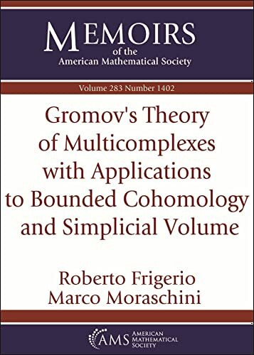 Gromov's Theory of Multicomplexes With Applications to Bounded Cohomology and Simplicial Volume (Memoirs of the American Mathematical Society, 283)