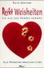 Reiki-Weisheiten, die aus dem Herzen kommen: Alle Menschen brauchen Liebe