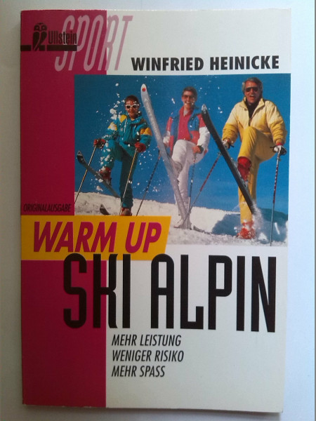 Warm up. Ski alpin. Mehr Leistung, weniger Risiko, mehr Spaß. ( Sport).