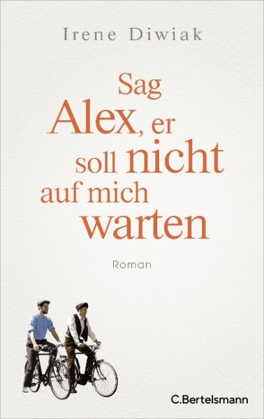 Sag Alex, er soll nicht auf mich warten