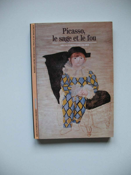 Picasso: Le Sage Et Le Fou