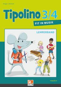 Tipolino 3/4 - Fit in Musik. Paket. Ausgabe D. Lehrerband und Audio-CDs
