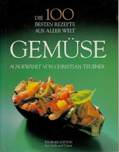 Die 100 besten Rezepte aus aller Welt, Gemüse