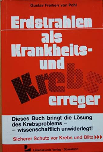 Erdstrahlen als Krankheits- und Krebserreger (Topp gesund leben)