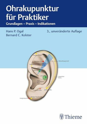 Ohrakupunktur für Praktiker: Grundlagen - Praxis - Indikationen