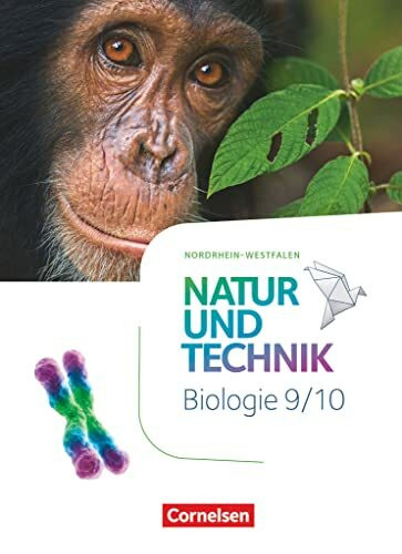 Natur und Technik - Biologie Neubearbeitung - Nordrhein-Westfalen - 9./10. Schuljahr: Schulbuch