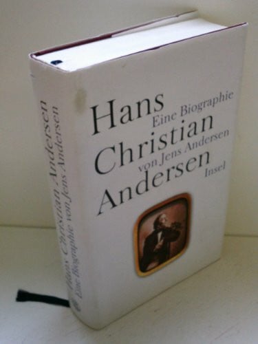 Hans Christian Andersen: Eine Biographie